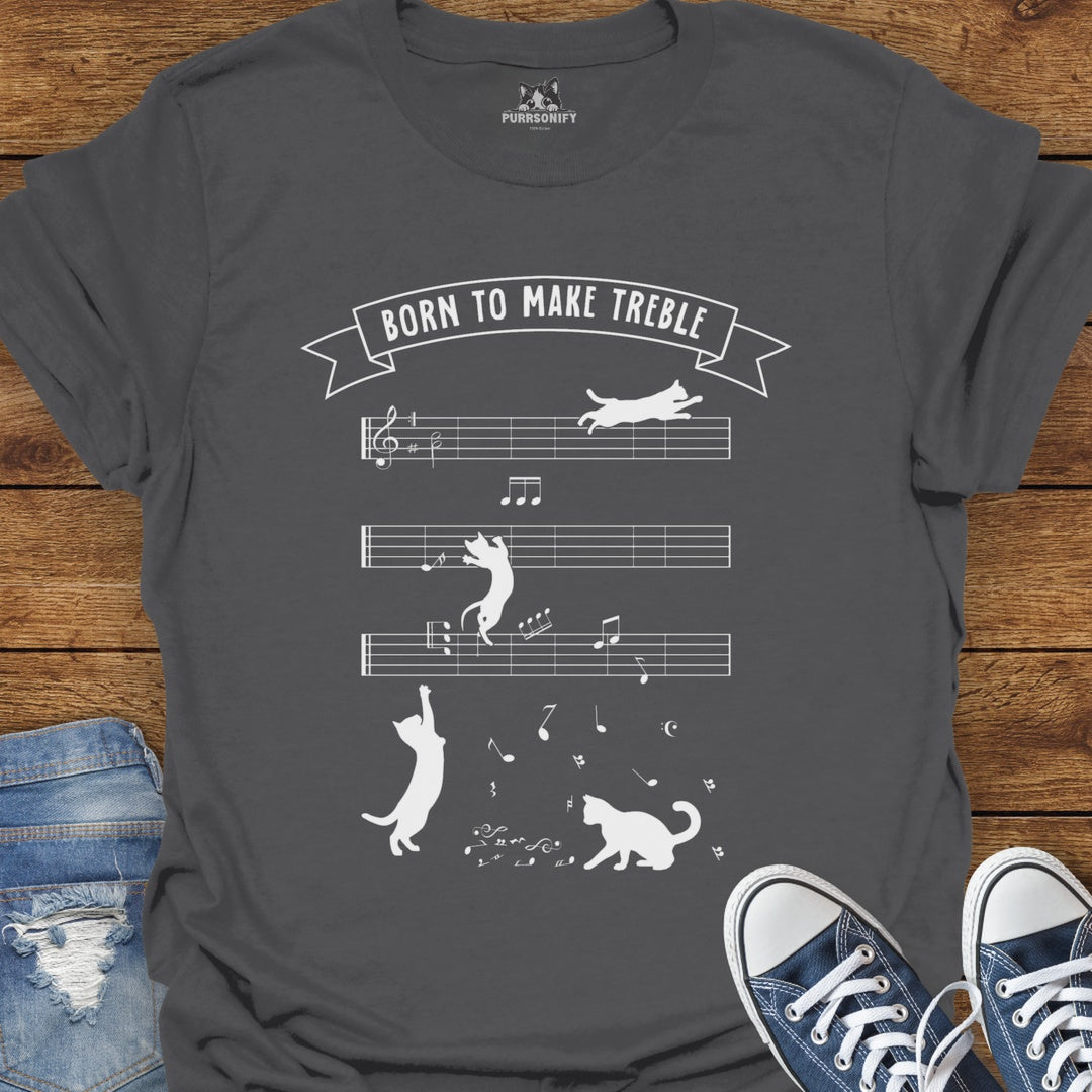 Born to Make Treble Cat T-Shirt