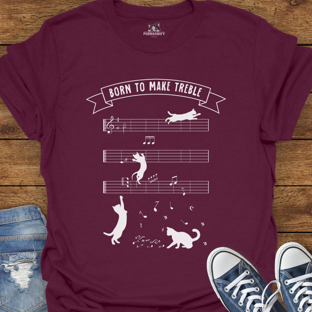 Born to Make Treble Cat T-Shirt