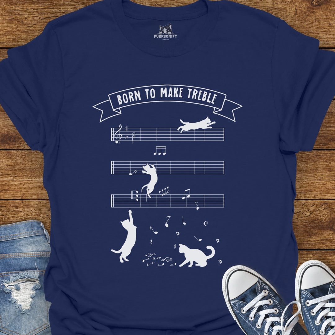Born to Make Treble Cat T-Shirt