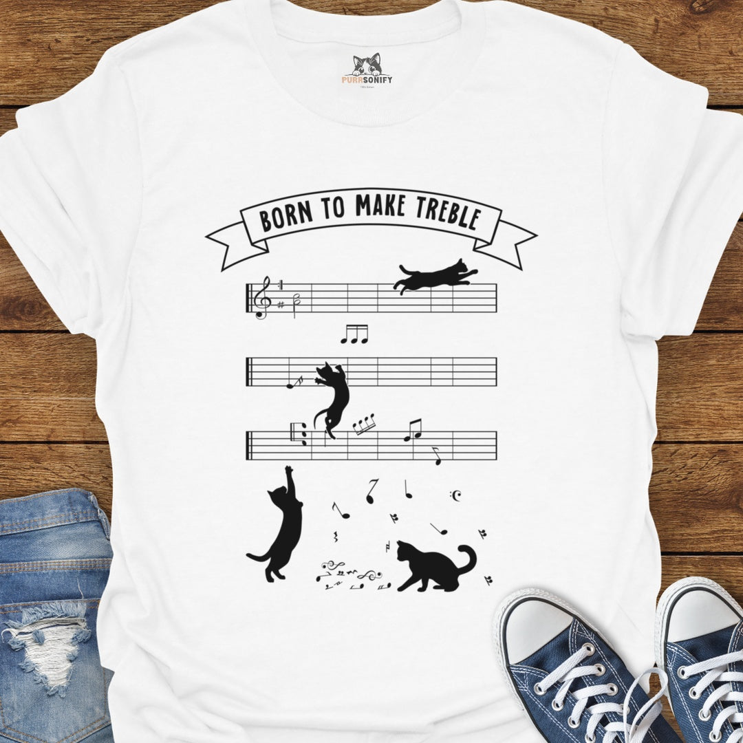 Born to Make Treble Cat T-Shirt