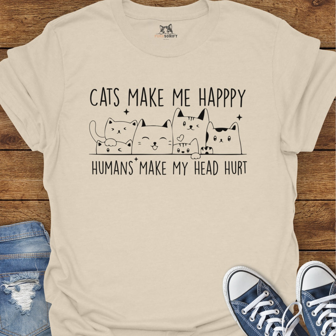 Cats Make Me Happy Humans Make My Head Hurt T-Shirt