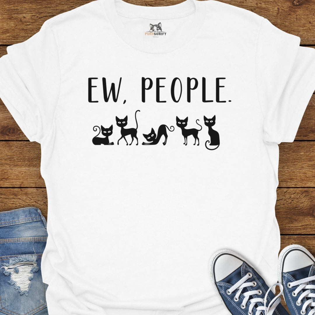 Ew, People. Cat T-Shirt