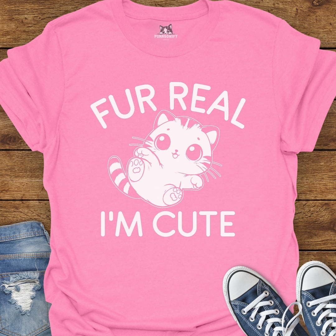 Fur Real I'm Cute Cat T-Shirt