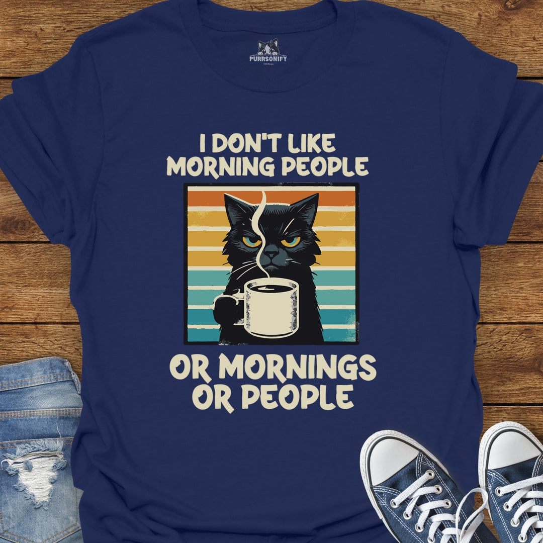 I Don't Like Morning People - Grumpy Coffee Cat T-Shirt