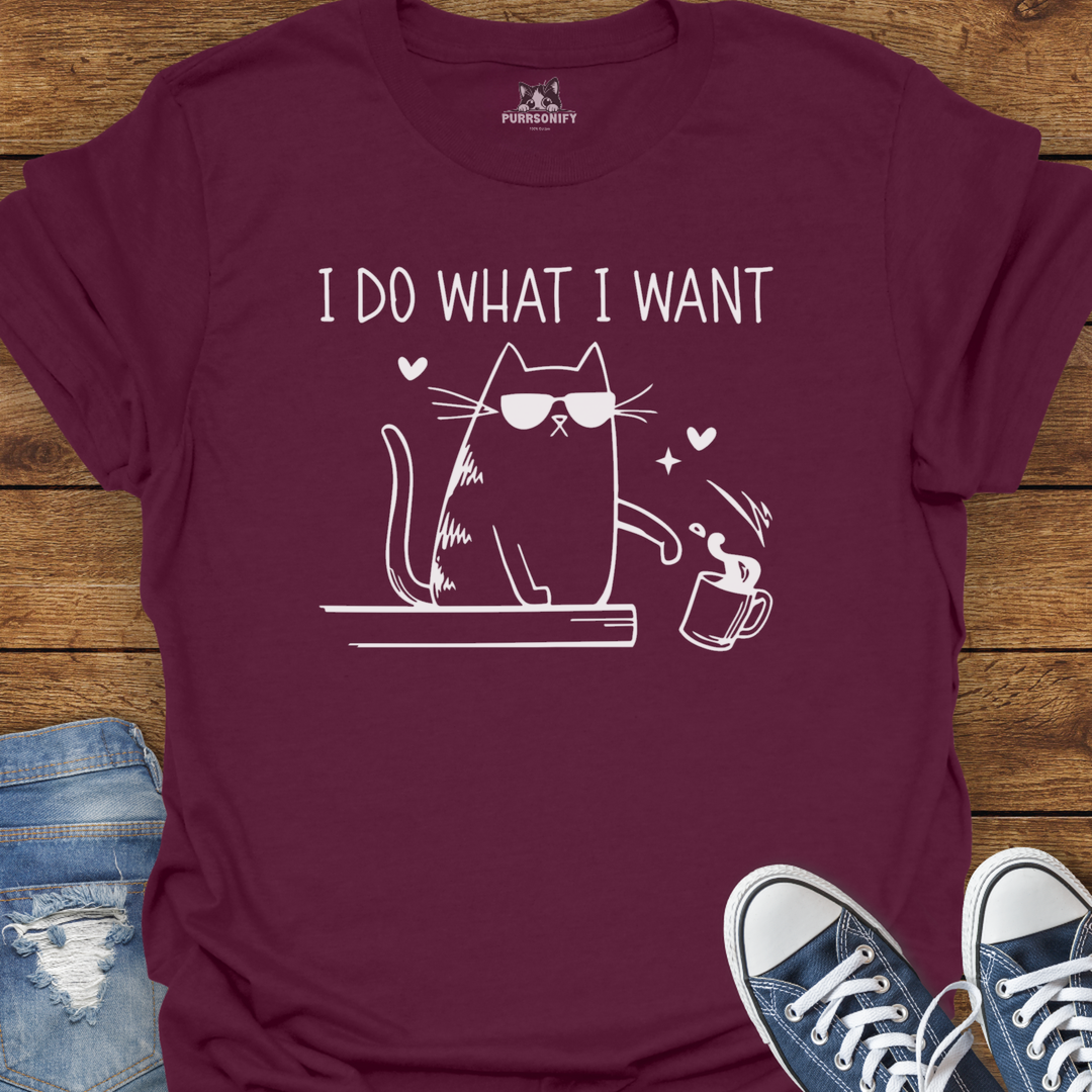 I Do What I Want Cat T-Shirt