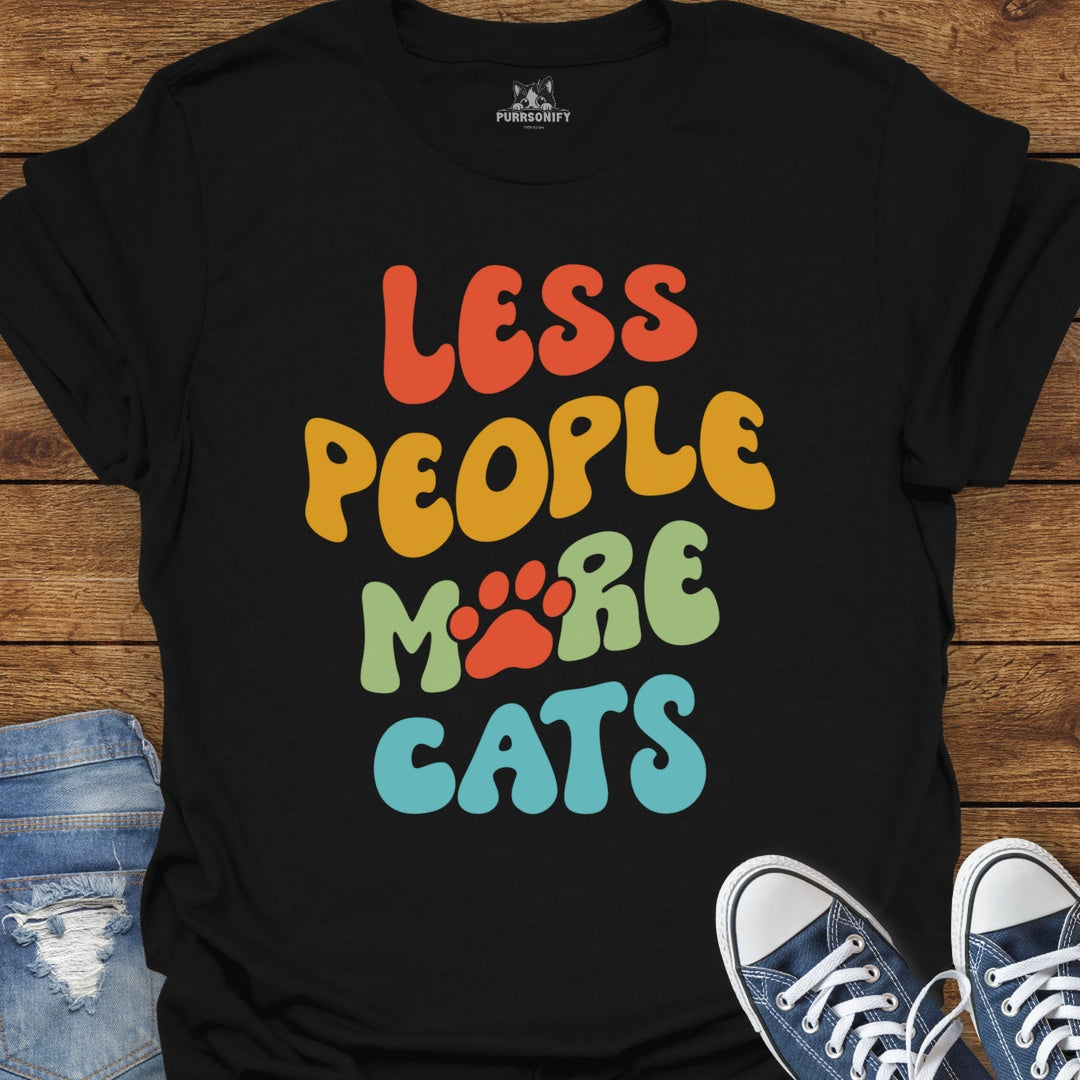 Less People More Cats T-Shirt