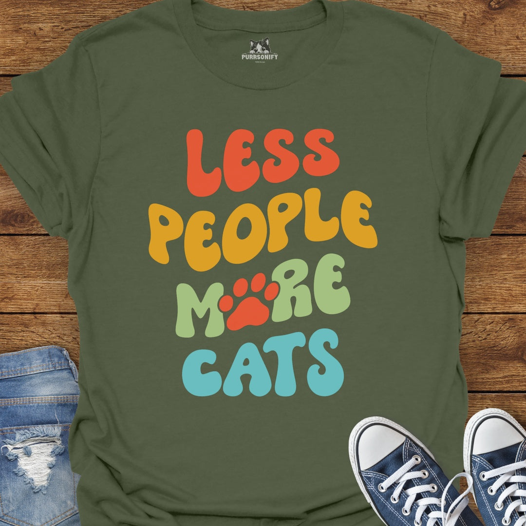 Less People More Cats T-Shirt
