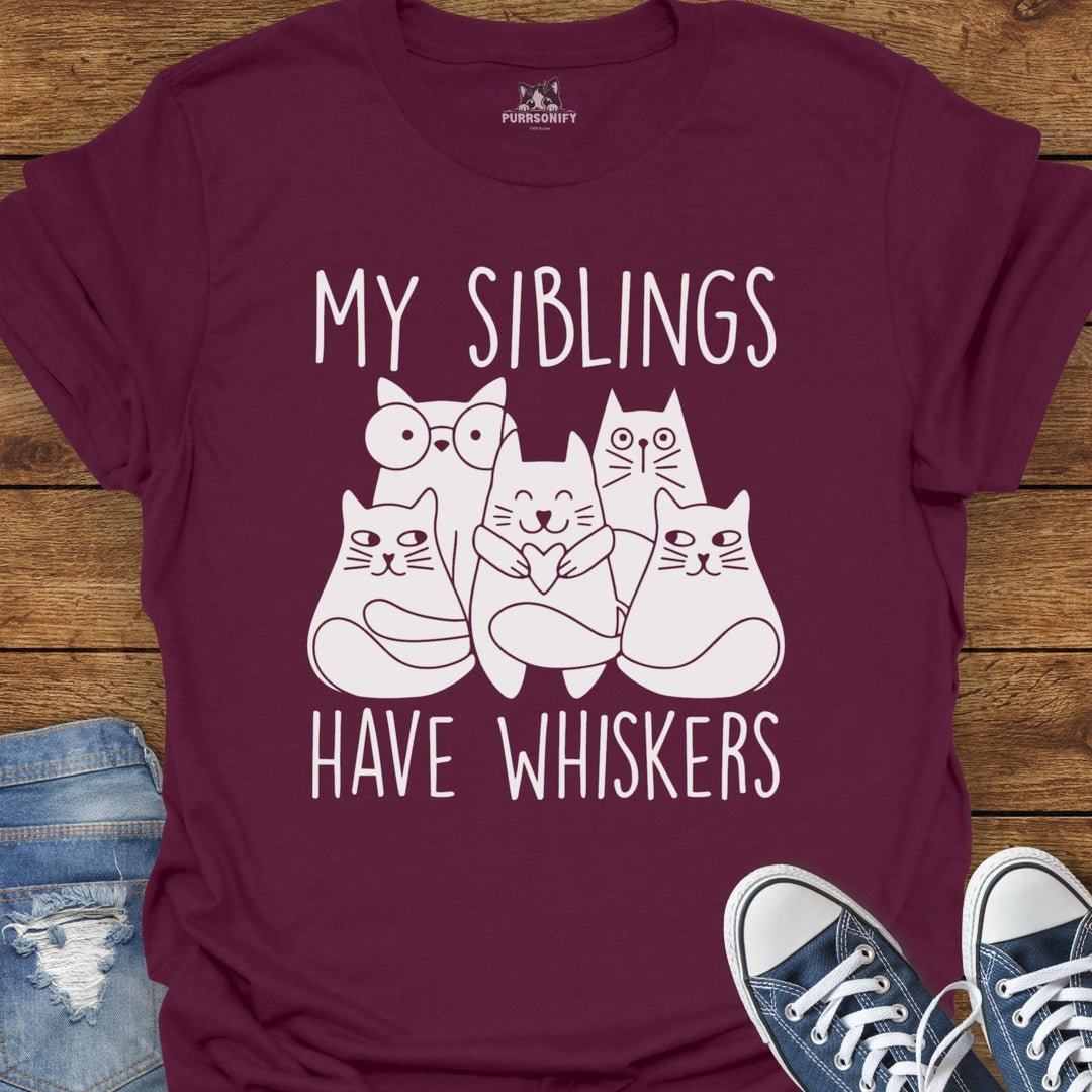 My Siblings Have Whiskers Cat T-Shirt