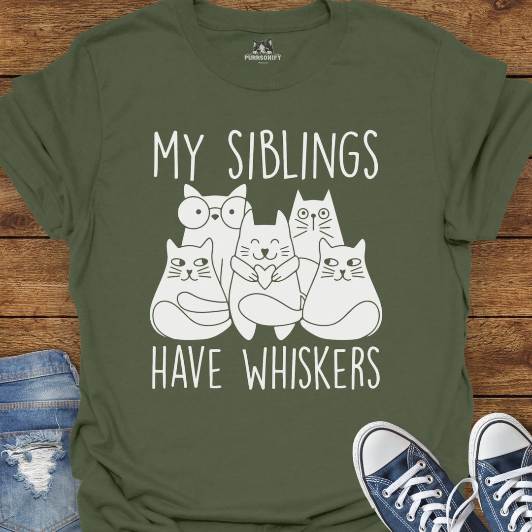 My Siblings Have Whiskers Cat T-Shirt