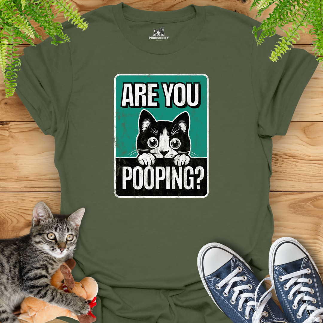 Are You Pooping? Funny Cat T-Shirt