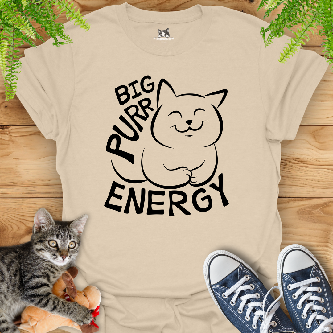 Big Purr Energy - Happy Cat T-Shirt