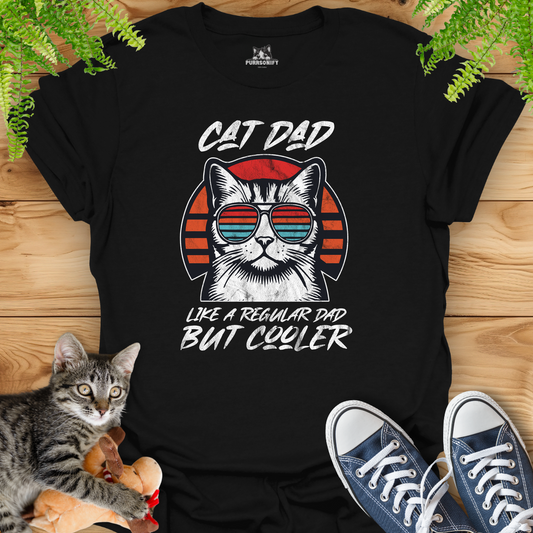 Cat Dad Like a Regular Dad But Cooler T-Shirt