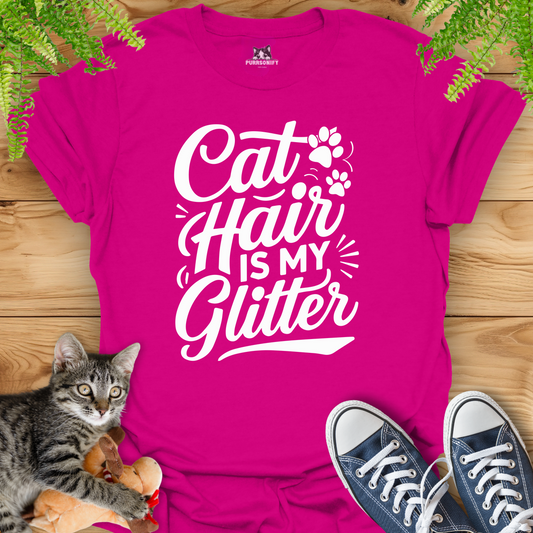 Cat Hair is My Glitter T-Shirt