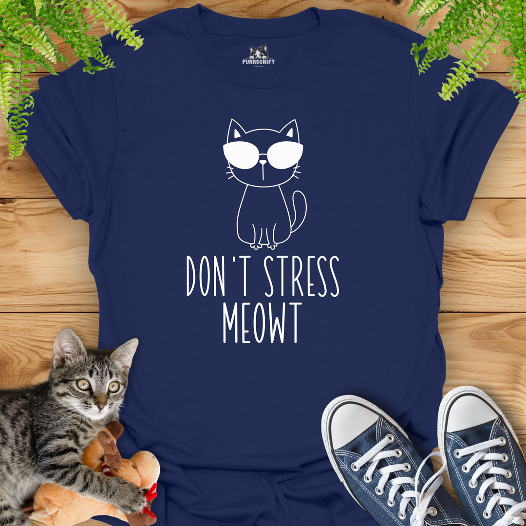 Don't Stress Meowt Cat T-Shirt