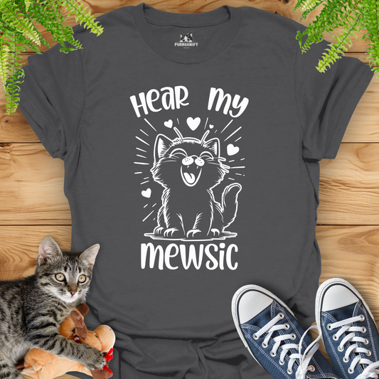 Hear my Mewsic Cat T-Shirt