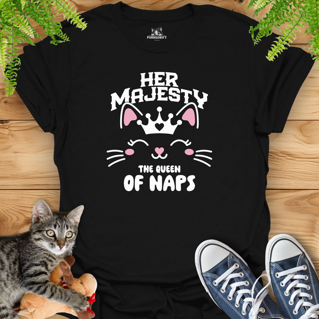 Her Majesty, the Queen of Naps - Cat T-Shirt