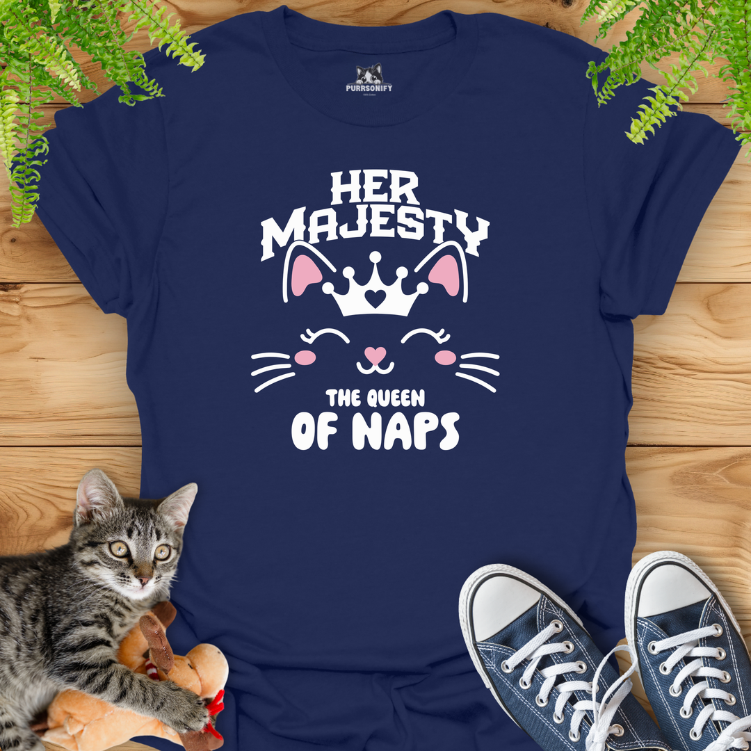 Her Majesty, the Queen of Naps - Cat T-Shirt