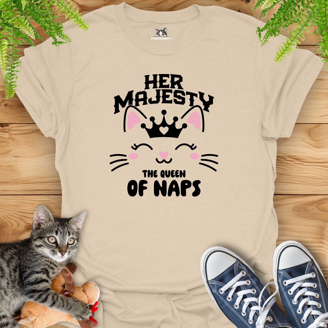 Her Majesty, the Queen of Naps - Cat T-Shirt