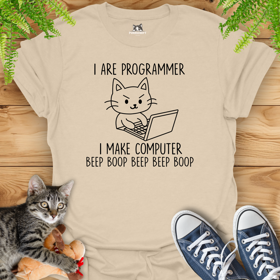 I Are Programmer. I Make Computer Beep Boop Beep Beep Boop. Cat T-Shirt