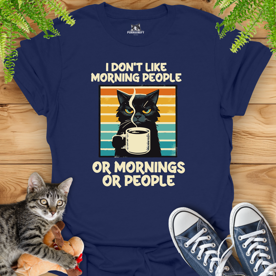 I Don't Like Morning People - Grumpy Coffee Cat T-Shirt