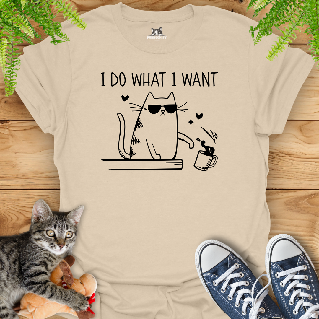 I Do What I Want Cat T-Shirt