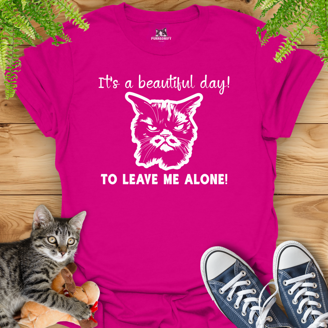 It's a Beautiful Day to Leave Me Alone - Grumpy Cat T-Shirt