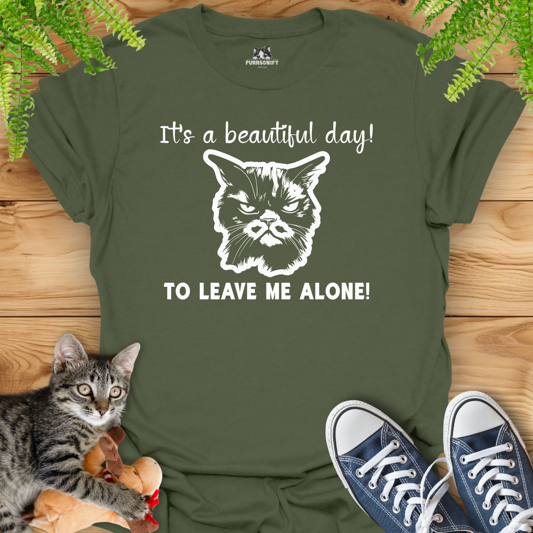 It's a Beautiful Day to Leave Me Alone - Grumpy Cat T-Shirt