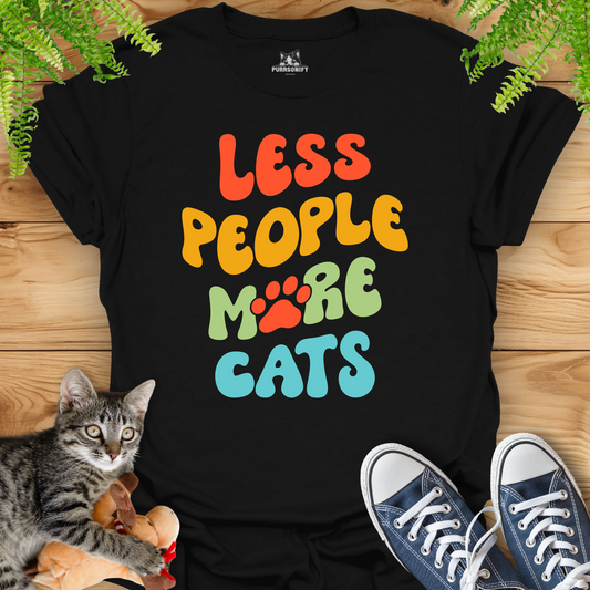 Less People More Cats T-Shirt