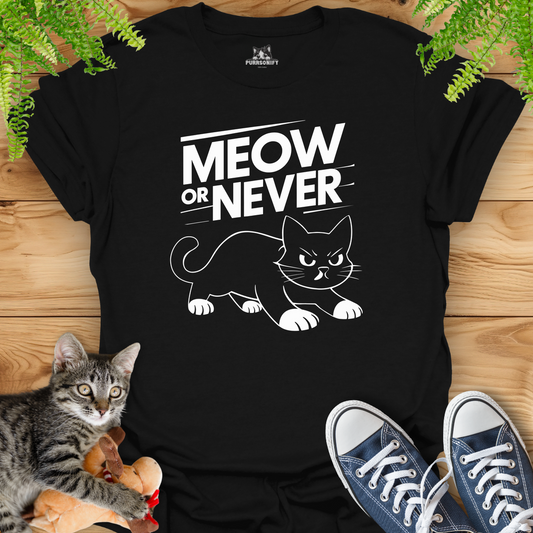 Meow or Never Cat T-Shirt