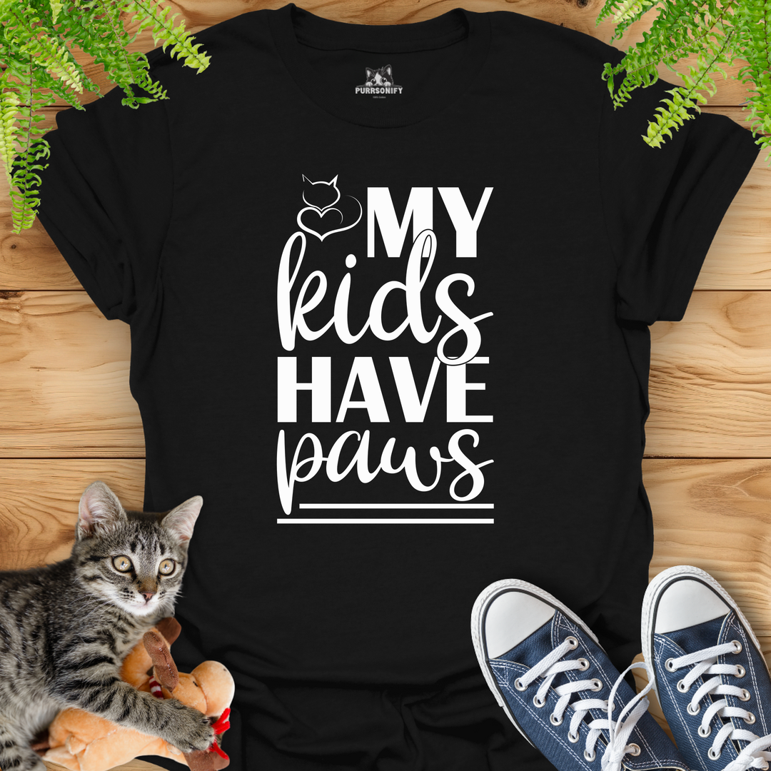 My Kids Have Paws Cat T-Shirt