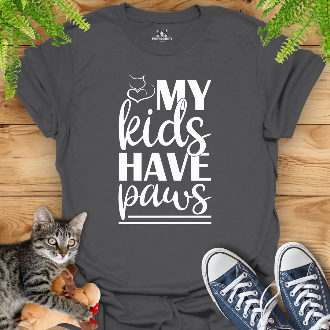 My Kids Have Paws Cat T-Shirt