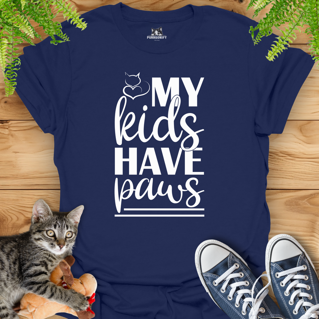 My Kids Have Paws Cat T-Shirt