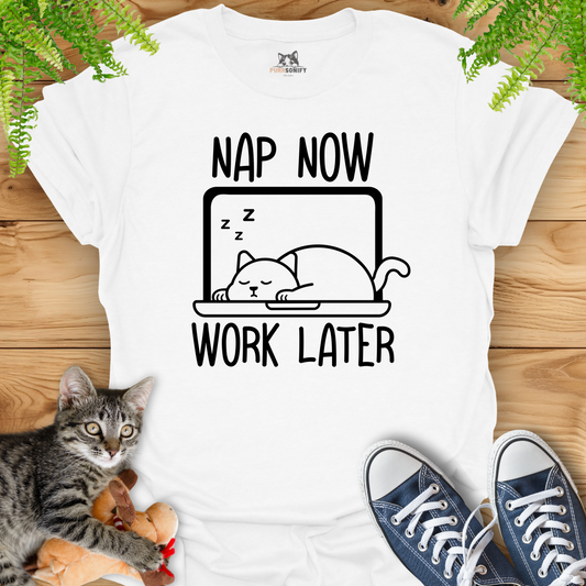 Nap Now Work Later Cat T-Shirt