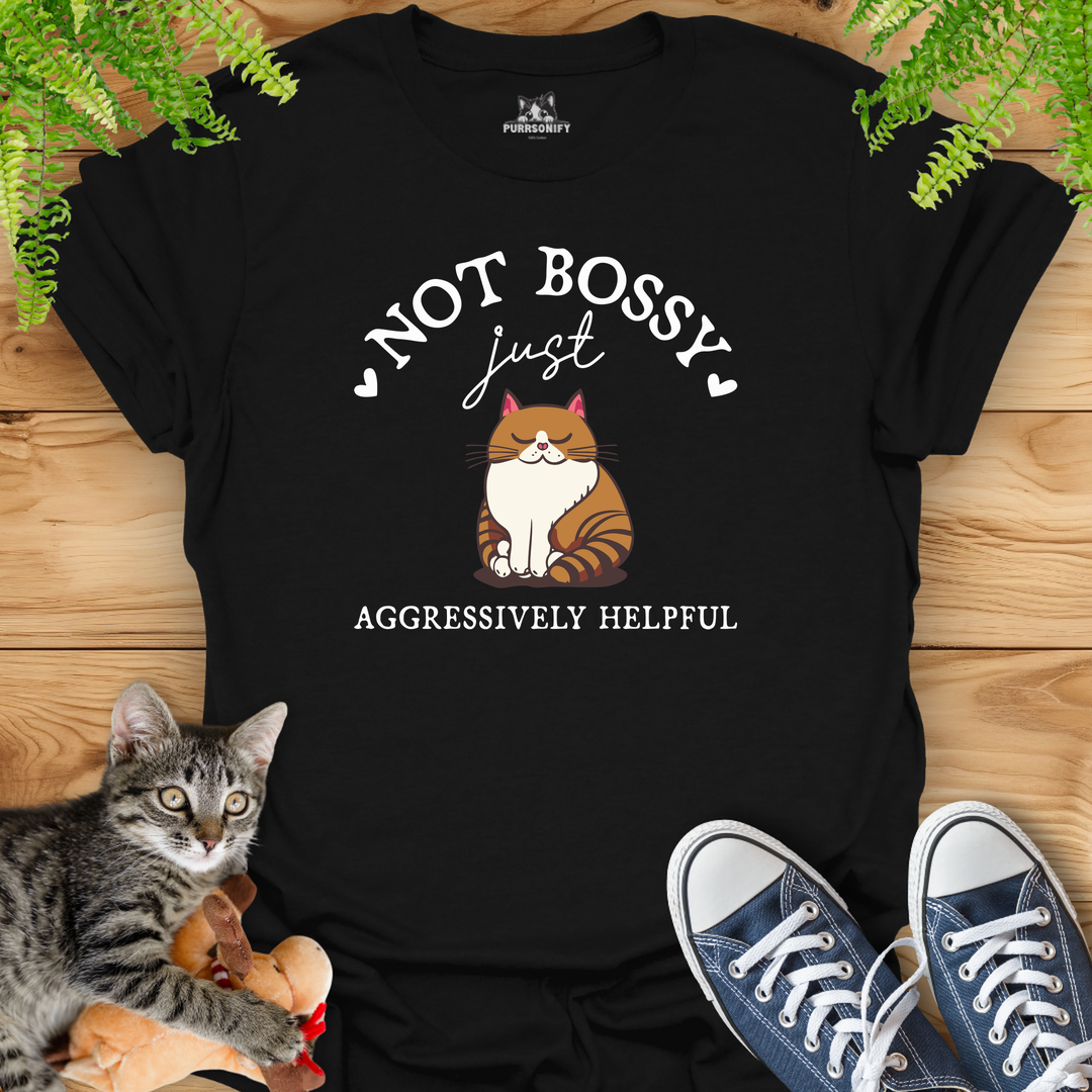 Not Bossy, Just Aggressively Helpful Cat T-Shirt