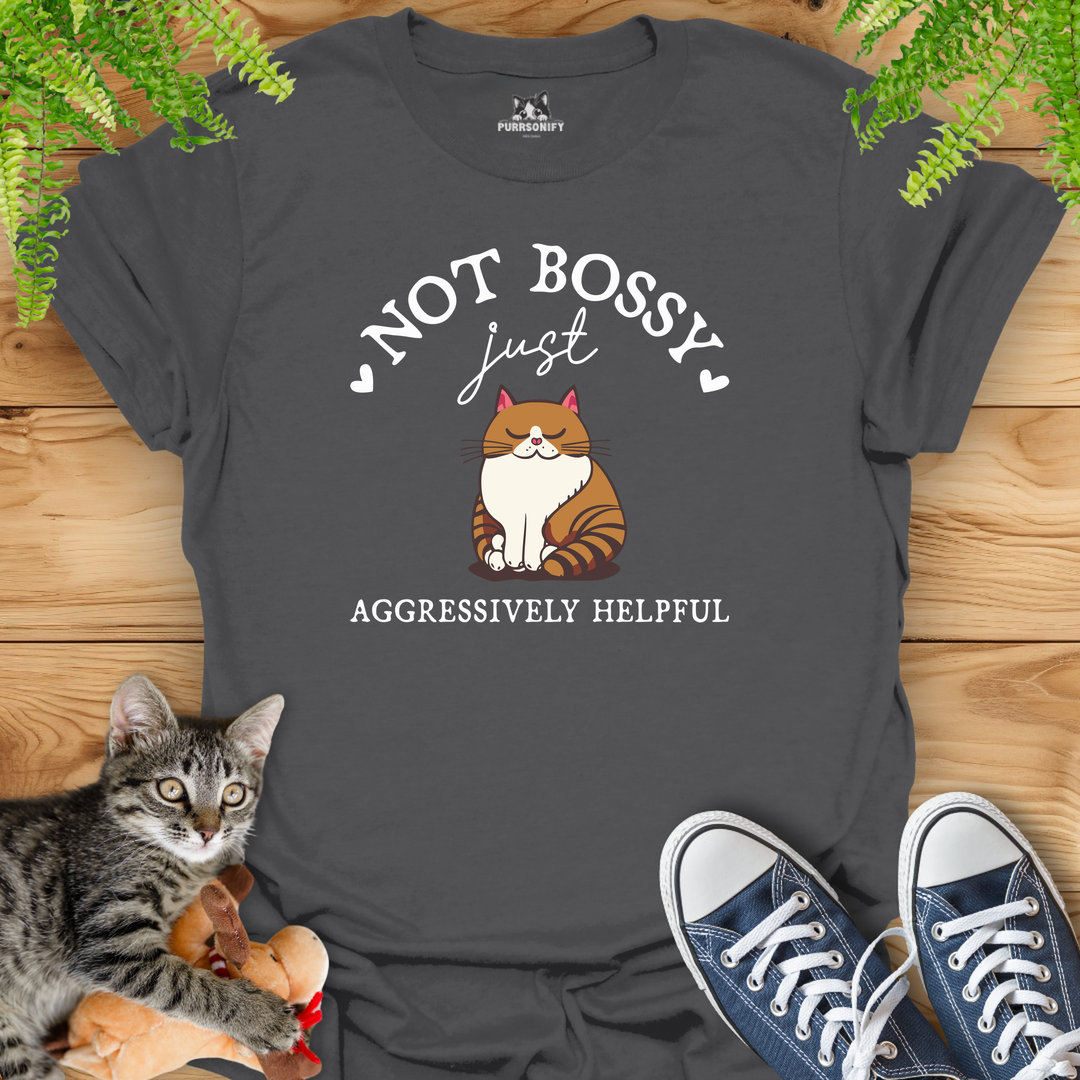 Not Bossy, Just Aggressively Helpful Cat T-Shirt