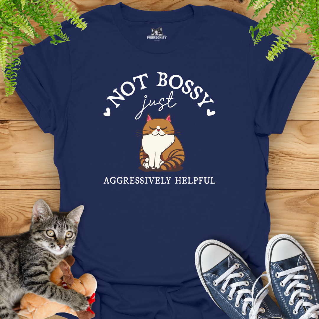 Not Bossy, Just Aggressively Helpful Cat T-Shirt