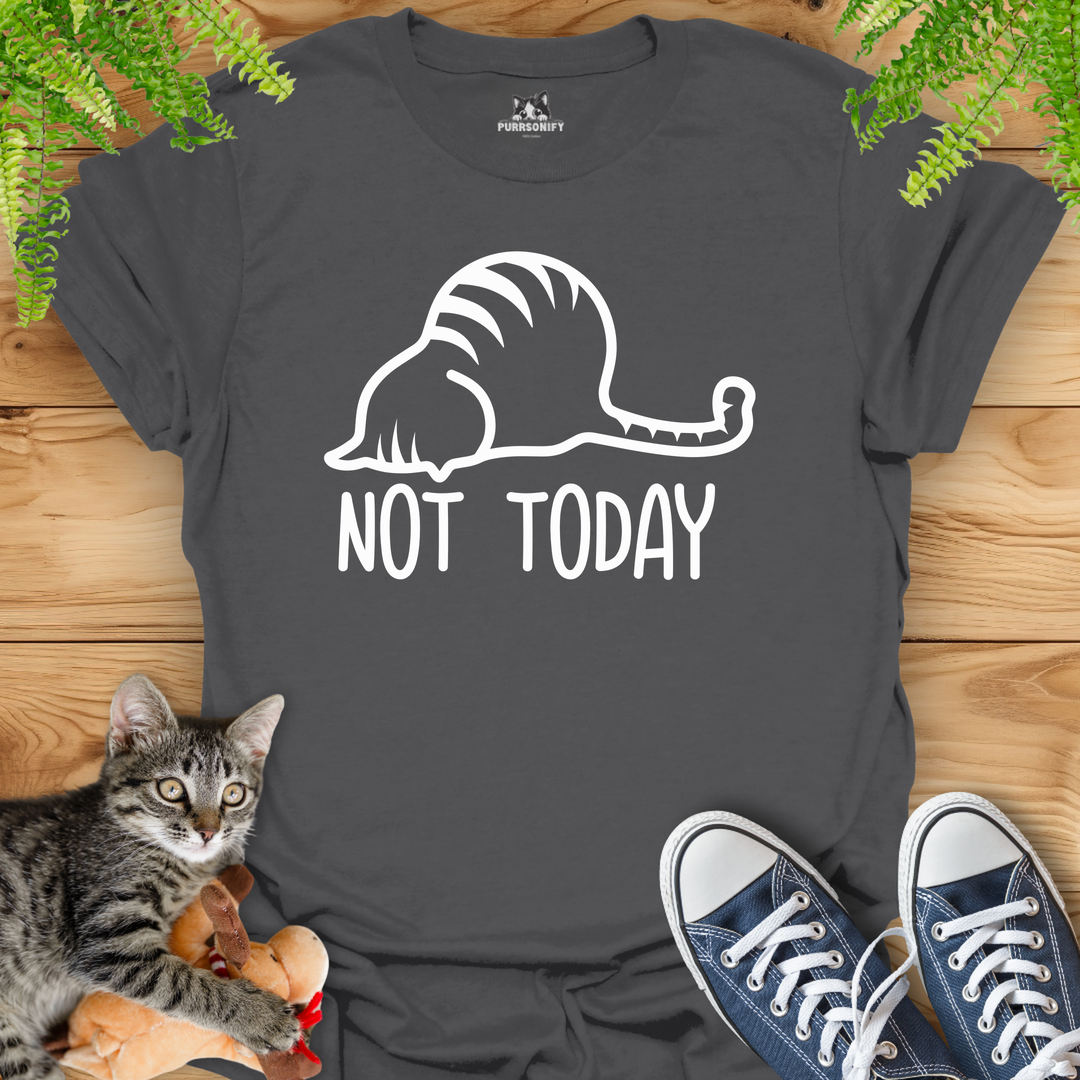 Not Today Cat T-Shirt