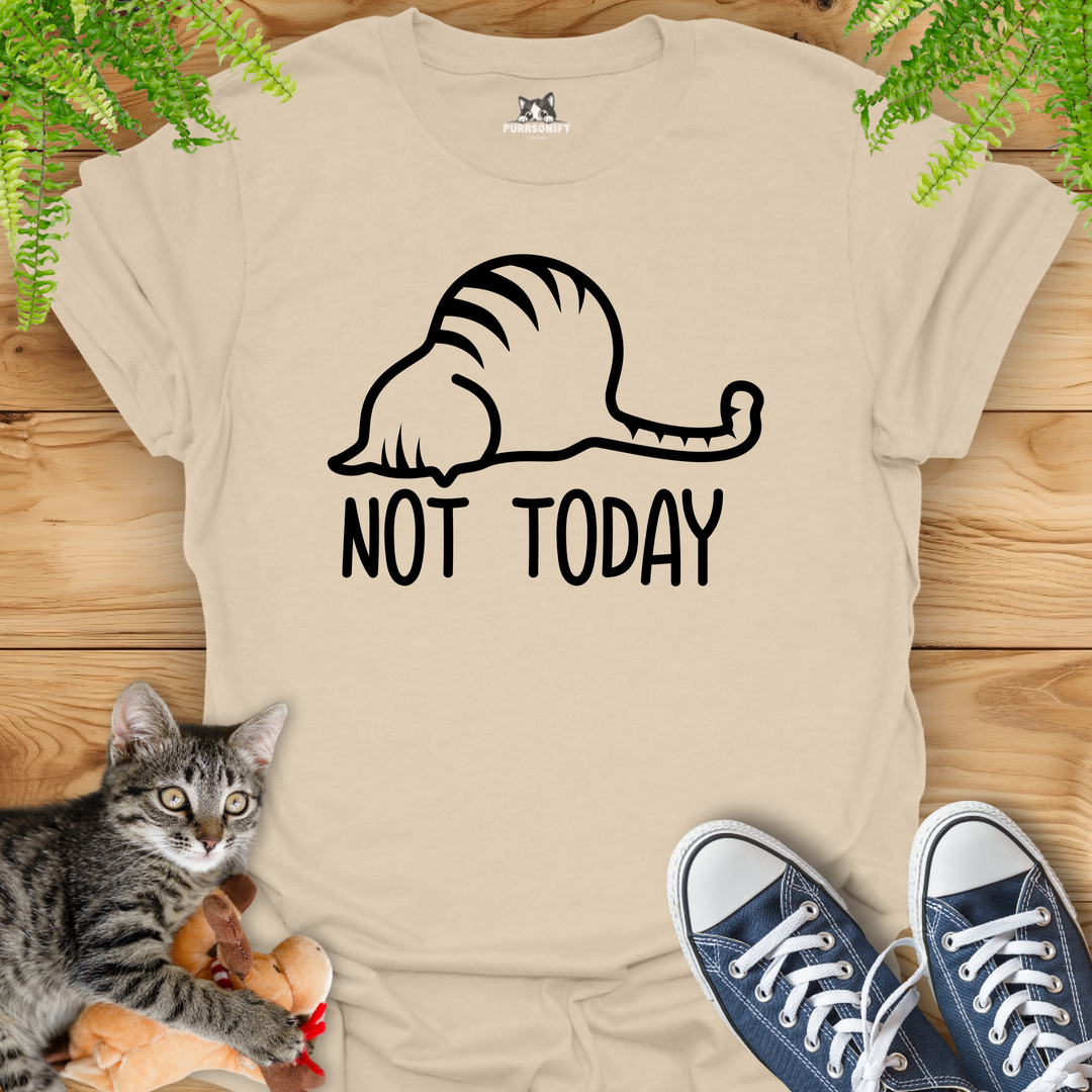 Not Today Cat T-Shirt