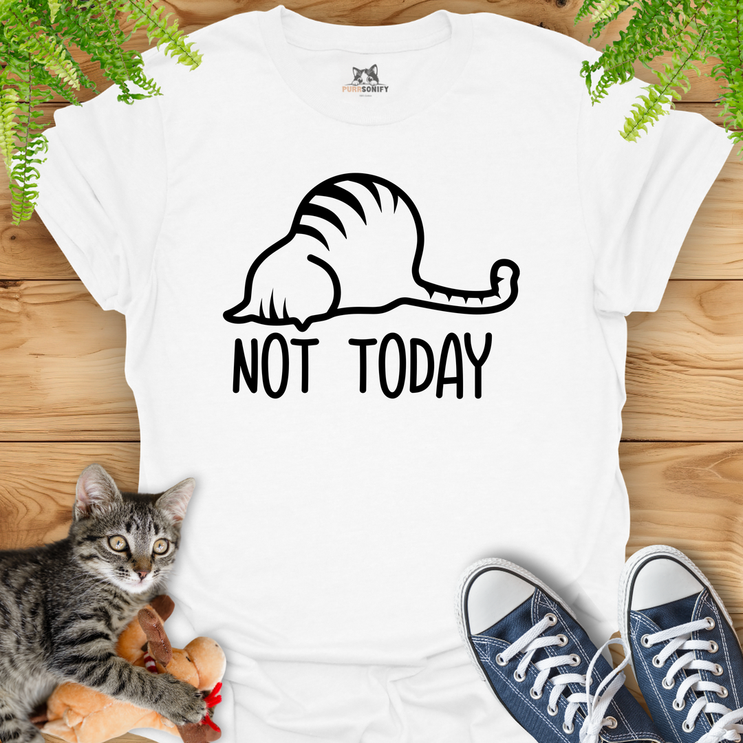 Not Today Cat T-Shirt