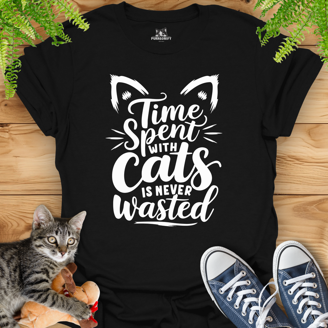 Time Spent with Cats is Never Wasted T-Shirt