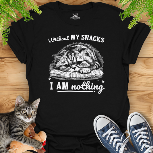 Without my Snacks I am Nothing - Sad Cat T-Shirt