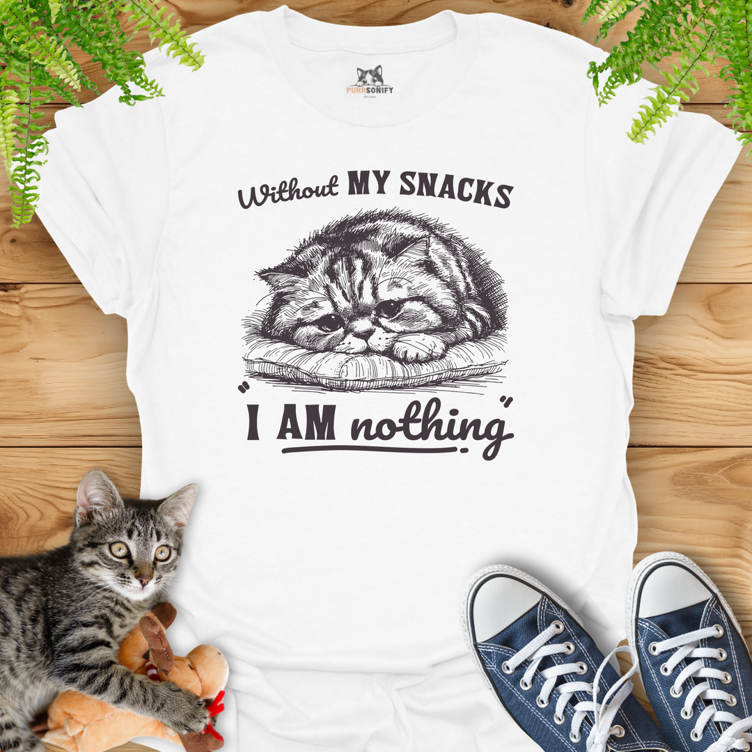 Without my Snacks I am Nothing - Sad Cat T-Shirt