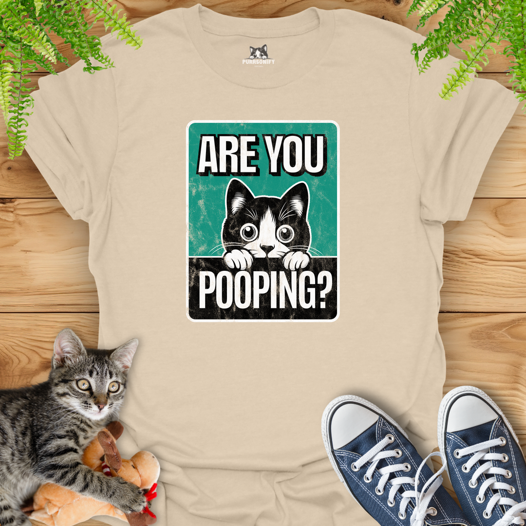 Are You Pooping? Funny Cat T-Shirt