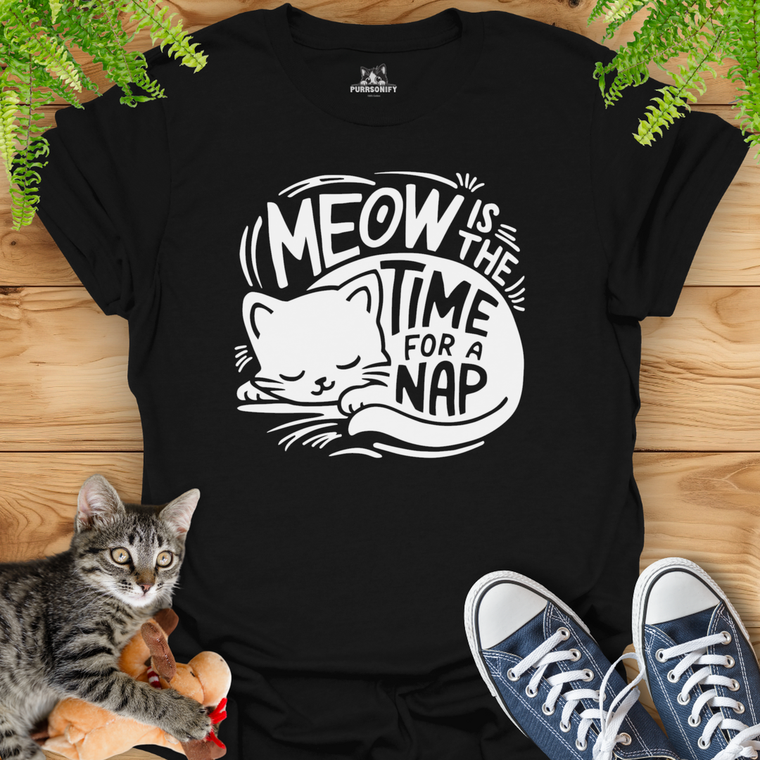 Meow is the Time for a Nap Cat T-Shirt