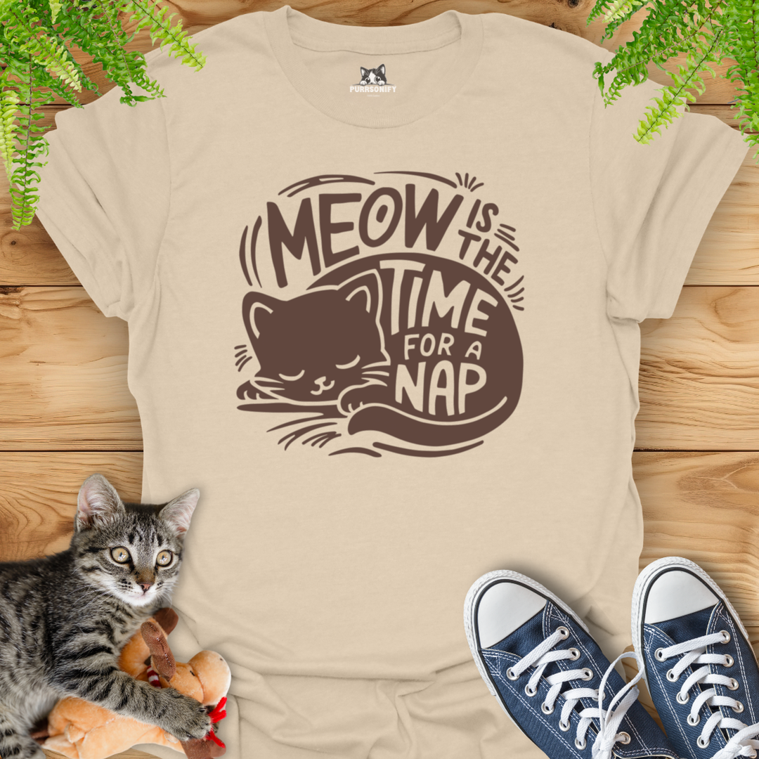 Meow is the Time for a Nap Cat T-Shirt