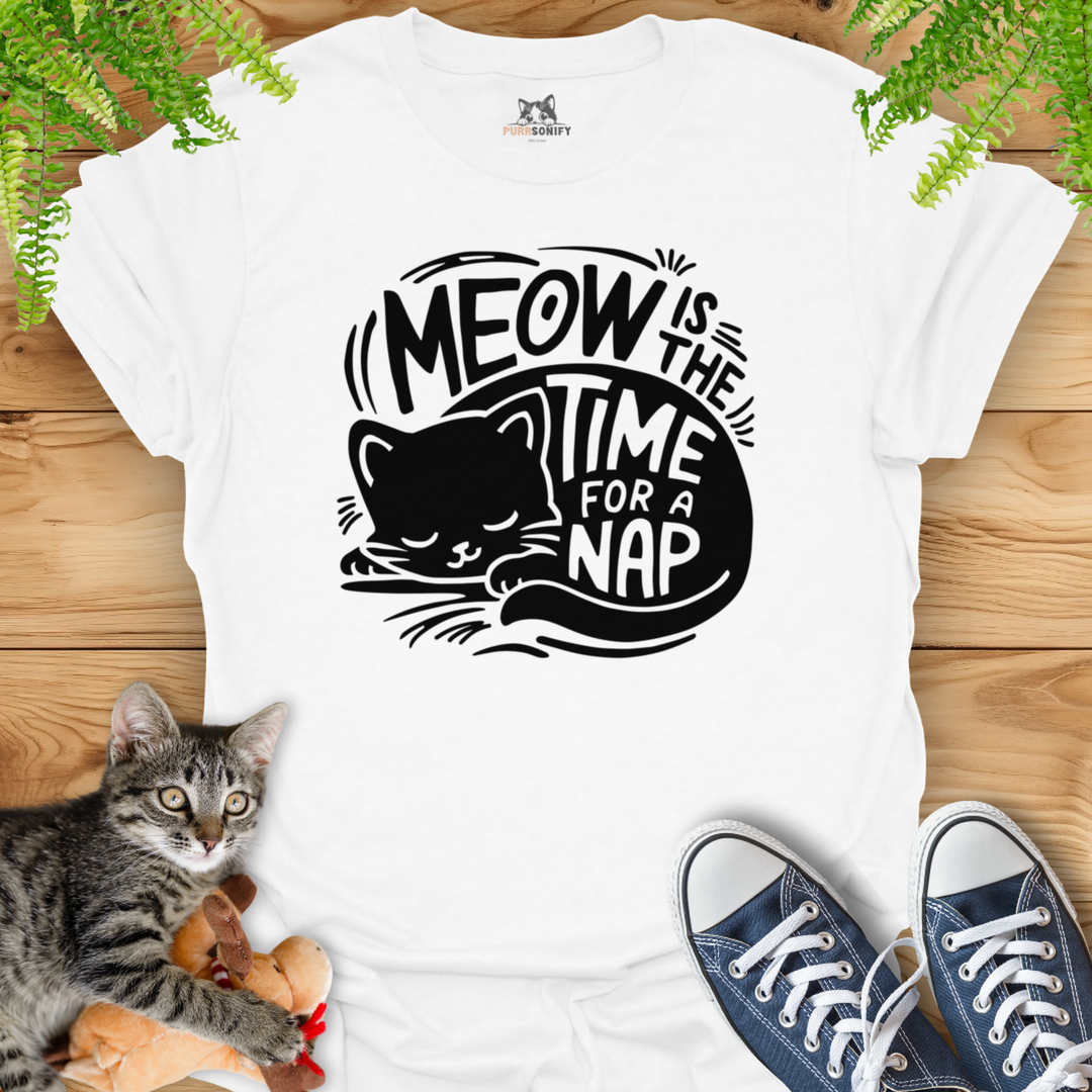 Meow is the Time for a Nap Cat T-Shirt