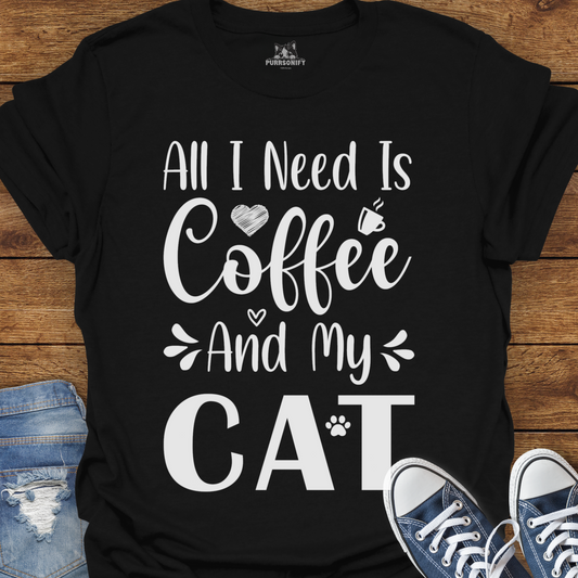All I Need is Coffee and My Cat T-Shirt