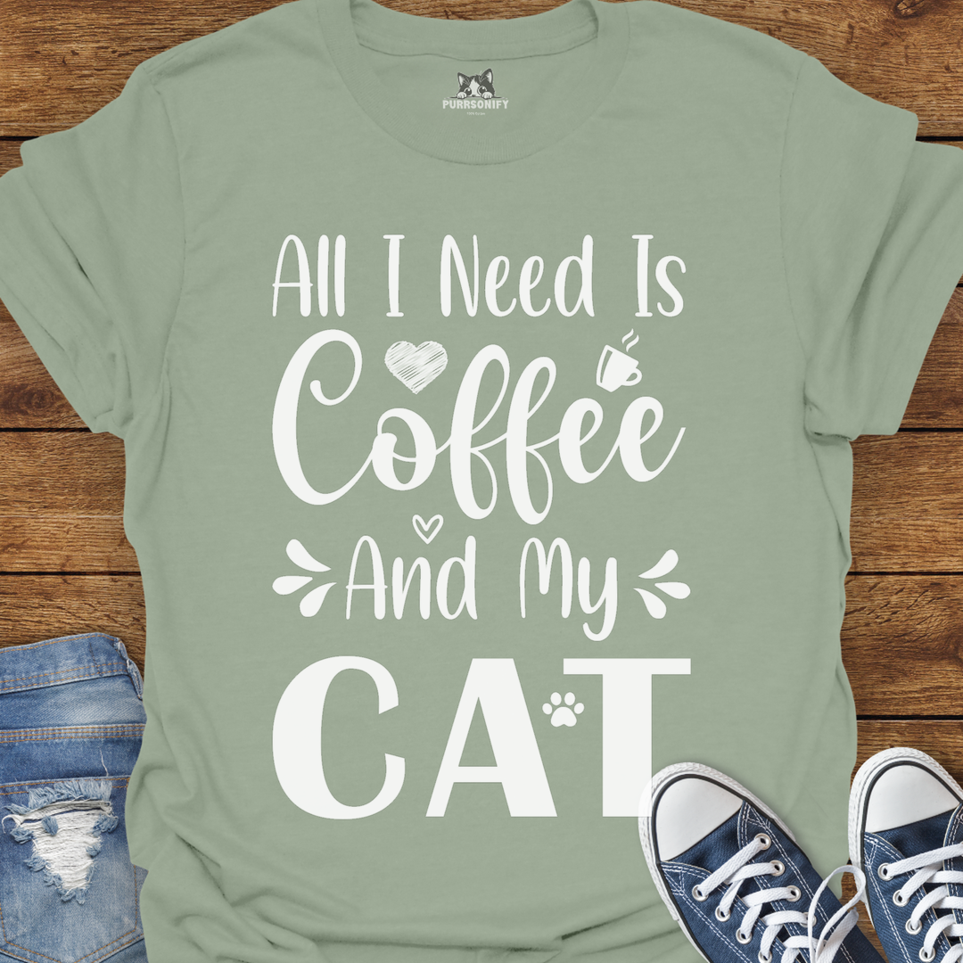 All I Need is Coffee and My Cat T-Shirt