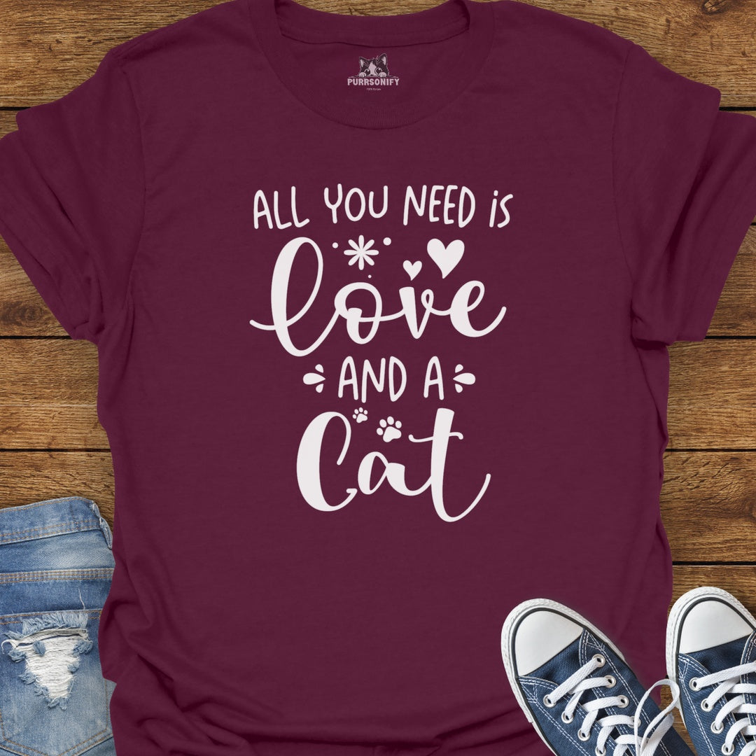 All You Need is Love and a Cat T-Shirt