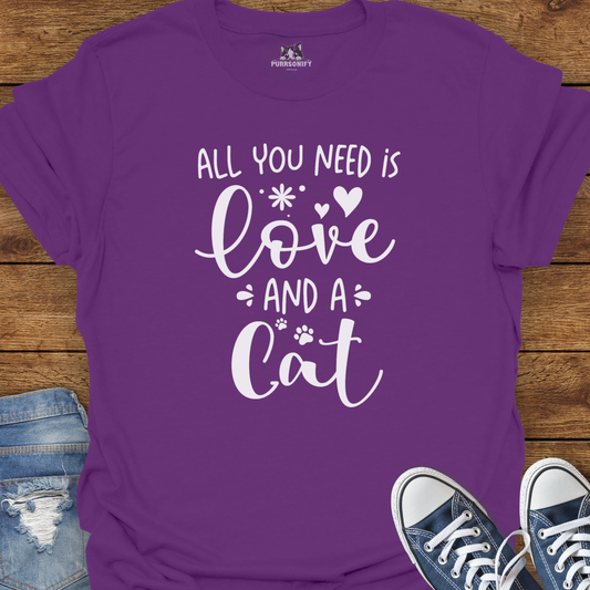 All You Need is Love and a Cat T-Shirt